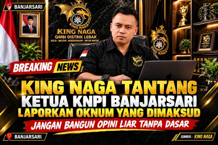 King Naga Tantang Ketua KNPI Banjarsari Laporkan Oknum yang Dimaksud: Jangan Bangun Opini Liar Tanpa Dasar