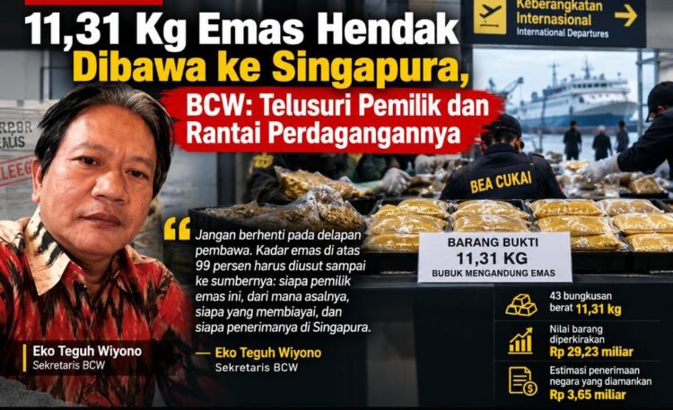 11,31 Kg Emas Hendak Dibawa ke Singapura, BCW: Telusuri Siapa Pemilik Emasnya