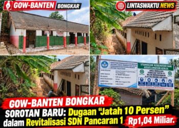 GOW-BANTEN BONGKAR SOROTAN BARU: Dugaan “Jatah 10 Persen” dalam Revitalisasi SDN Pancaran 1 Rp1,04 Miliar