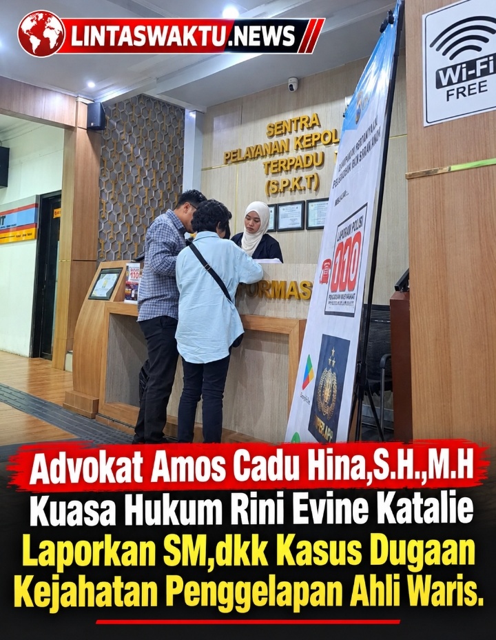 Advokat Amos Cadu Hina,S.H.,M.H Kuasa Hukum Rini Evine Katalie Laporkan SM,dkk Kasus Dugaan Kejahatan Penggelapan Ahli Waris