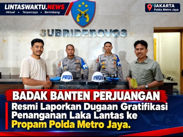 Badak Banten Perjuangan Resmi Laporkan Dugaan Gratifikasi Penanganan Laka Lantas ke Propam Polda Metro Jaya