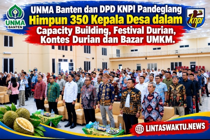 UNMA Banten dan DPD KNPI Pandeglang Himpun 350 Kepala Desa dalam Capacity Building, Festival Durian, Kontes Durian dan Bazar UMKM