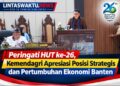 Peringati HUT ke-26, Kemendagri Apresiasi Posisi Strategis dan Pertumbuhan Ekonomi Banten