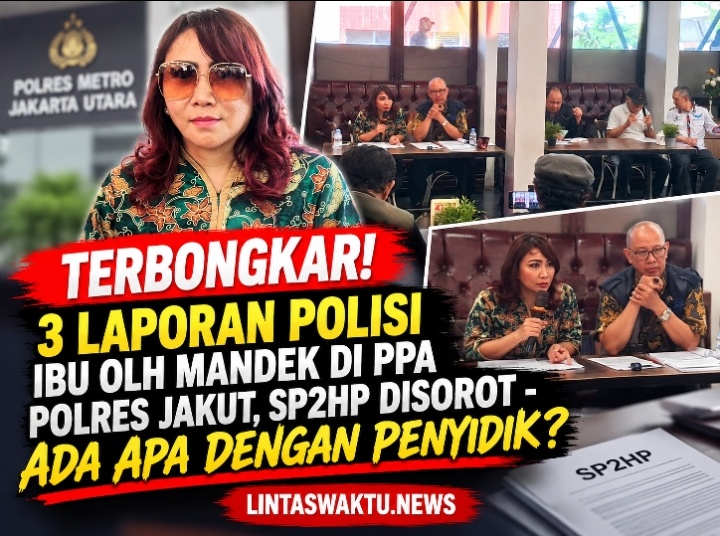TERBONGKAR! 3 Laporan Polisi Ibu OLH Mandek di PPA Polres Jakut, SP2HP Disorot – Ada Apa Dengan Penyidik?