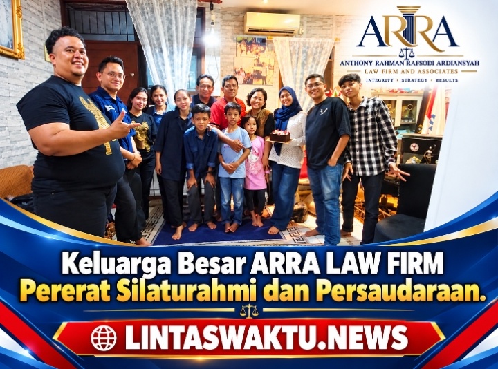 Keluarga Besar ARRA LAW FIRM Pererat Silaturahmi dan Persaudaraan