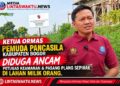 Ketua Ormas Pemuda Pancasila Kabupaten Bogor Diduga Ancam Petugas Keamanan dan Pasang Plang Sepihak di Lahan Milik Orang