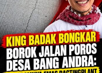 King Badak Bongkar Borok Jalan Poros Desa Bang Andra: Programnya Emas Bactingplant Tak Bersertifikasi, Betonnya Abal-Abal