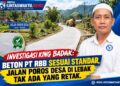 Investigasi King Badak: Beton PT RBB Sesuai Standar, Jalan Poros Desa di Lebak Tak Ada yang Retak