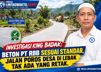 Investigasi King Badak: Beton PT RBB Sesuai Standar, Jalan Poros Desa di Lebak Tak Ada yang Retak