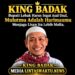 King Badak: Bupati Lebak Harus Ingat Asal Usul, Mulutmu Adalah Harimaumu Menjaga Lisan Itu Lebih Mulia