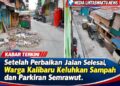 Setelah Perbaikan Jalan Selesai, Warga Kalibaru Keluhkan Sampah dan Parkiran Semrawut